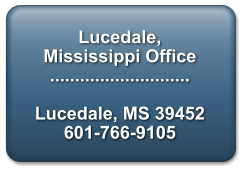 Lucedale, Mississippi Office  ............................  Lucedale, MS 39452 601-766-9105
